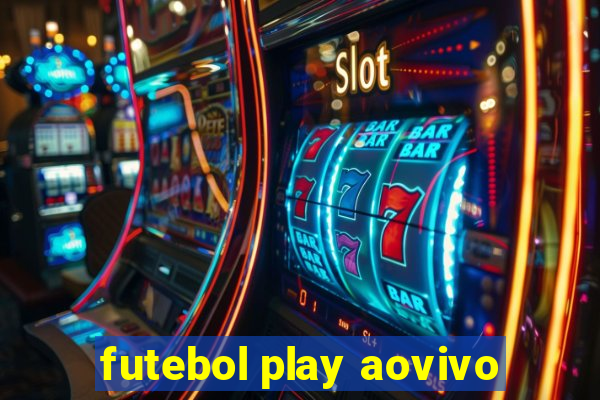 futebol play aovivo